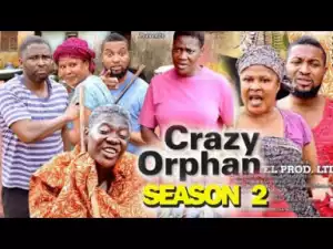 Crazy Orphan Season 2 - 2019